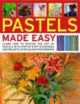 9781844765140-1844765148-Pastels Made Easy: learn how to use pastels with step-by-step techniques and projects to follow, in 150 colour photographs (Made Easy Series)
