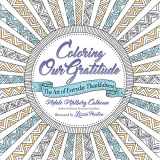 9780830846306-0830846301-Coloring Our Gratitude: The Art of Everyday Thankfulness