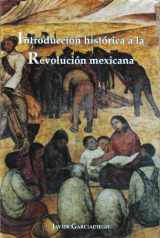 9789709765168-9709765167-Introduccion Historica a La Revolucion Mexicana