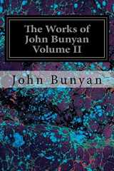 9781546482055-1546482059-The Works of John Bunyan Volume II: With an Introduction to each Treatise, Notes, and a Sketch of his Life, Times, and Contemporaries