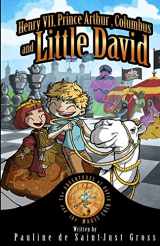 9781508932291-1508932298-Henry VII, Prince Arthur, Columbus and Little David: The Adventures of Little David and the Magic Coin, Book 3