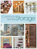 9781589235687-1589235681-Common Sense Storage: Clever Solutions for an Organized Life