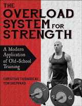 9781718216044-1718216041-The Overload System for Strength: A Modern Application of Old-School Training