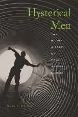 9780674031661-0674031660-Hysterical Men: The Hidden History of Male Nervous Illness
