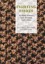 9789088905667-9088905665-Fighting Fibres: Kiribati Armour and Museum Collections (Pacific Presences)