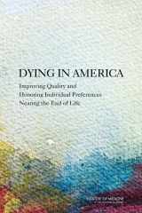 9780309303101-0309303109-Dying in America: Improving Quality and Honoring Individual Preferences Near the End of Life