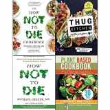 9789123839803-9123839805-Thug Kitchen The Official Cookbook [Hardcover], How Not To Die, Cookbook and Plant Based Cookbook For Beginners 4 Books Collection Set