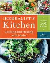 9781454926276-1454926279-The Herbalist's Kitchen: Cooking and Healing with Herbs