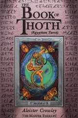 9780877282686-0877282684-The Book of Thoth: A Short Essay on the Tarot of the Egyptians, Being the Equinox Volume III No. V