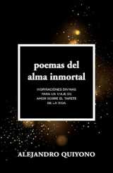 9781543975932-1543975933-Poemas Del Alma Inmortal: Inspiraciones Divinas Para Un Viaje De Amor Sobre El Tapete De La Vida (Spanish Edition)