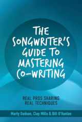 9781543958317-1543958311-The Songwriter's Guide to Mastering Co-Writing: Real Pros Sharing Real Techniques (1)