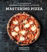 9780399579226-0399579222-Mastering Pizza: The Art and Practice of Handmade Pizza, Focaccia, and Calzone [A Cookbook]