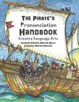 9781089030645-1089030649-The Pirate's Pronunciation Handbook - Creative Language Arts: Advanced Phonics, Spelling Skills & Cursive Writing Practice | Thinking Tree Books | ESL and Dyslexia Friendly | Ages 9+