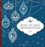 9781629987606-1629987603-Peace on Earth - Adult Coloring Book: Color and Contemplate the Spirit of the Season