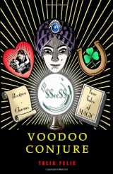 9781450582278-1450582273-Voodoo Conjure: Recipes, Charms and True Tales of Magic