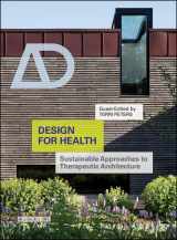 9781119162131-1119162130-Design for Health: Sustainable Approaches to Therapeutic Architecture (Architectural Design)