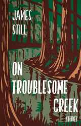 9781950564255-1950564258-On Troublesome Creek: Stories