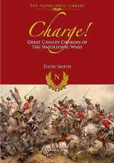 9781848328198-1848328192-Charge!: Great Cavalry Charges of the Napoleonic Wars (Napoleonic Library)