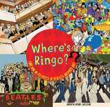 9781626862548-1626862540-Where's Ringo?: Find Him in 20 Pieces of Beatles-Inspired Art