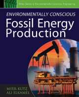 9780470233016-047023301X-Environmentally Conscious Fossil Energy Production (Environmentally Conscious Engineering, Myer Kutz Series)