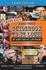 9781681060255-1681060256-Finally, A Locally Produced Guidebook, by and for St. Louisans, Neighborhood by Neighborhood, Completely Updated, Spit-Polished, and Ready to Roll (Third Edition)