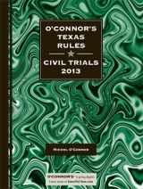 9781598391589-1598391585-O'Connor's Texas Rules * Civil Trials 2013