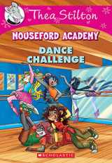 9780545670104-0545670101-Dance Challenge (Thea Stilton Mouseford Academy #4): A Geronimo Stilton Adventure