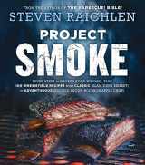 9780761181866-0761181865-Project Smoke: Seven Steps to Smoked Food Nirvana, Plus 100 Irresistible Recipes from Classic (Slam-Dunk Brisket) to Adventurous (Smoked Bacon-Bourbon ... (Steven Raichlen Barbecue Bible Cookbooks)