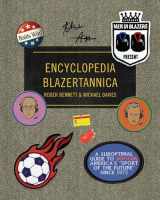 9781101875988-1101875984-Men in Blazers Present Encyclopedia Blazertannica: A Suboptimal Guide to Soccer, America's "Sport of the Future" Since 1972