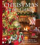 9780978548957-0978548957-Christmas in the Cottage: Come Home to Comfort & Joy (Cottage Journal)