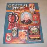 9781574320473-1574320475-General Store Collectibles, Vol. 2: Identification & Value Guide