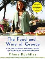 9780312087838-0312087837-The Food and Wine of Greece: More Than 300 Classic and Modern Dishes from the Mainland and Islands