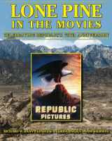 9781880756171-188075617X-Lone Pine in the Movies: Celebrating Republic's 75th Anniversary