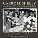 9781613254608-1613254601-Carroll Shelby: A Collection of My Favorite Racing Photos