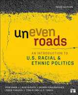 9781071824566-1071824562-Uneven Roads: An Introduction to U.S. Racial and Ethnic Politics