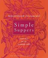 9780609609125-0609609122-Moosewood Restaurant Simple Suppers: Fresh Ideas for the Weeknight Table
