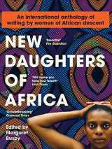 9781912408740-1912408740-New Daughters of Africa: An International Anthology of Writing by Women of African Descent