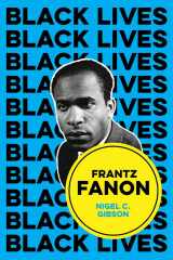9781509548767-1509548769-Frantz Fanon: Combat Breathing (Black Lives)