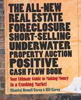 9780470455869-0470455861-The All-New Real Estate Foreclosure, Short-Selling, Underwater, Property Auction, Positive Cash Flow Book: Your Ultimate Guide to Making Money in a Crashing Market