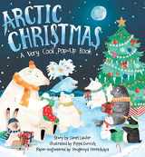9781623483647-1623483646-Arctic Christmas: A Very Cool Pop-Up Book