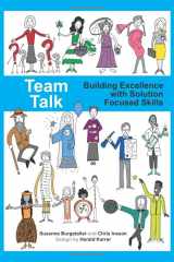 9781700056641-1700056646-Team Talk: Building Excellence with Solution Focused Skills