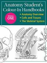 9780857625120-0857625128-Anatomy Student's Colour-In Handbooks: Volume One: Anatomy Overview; Cells and Tissues; The Skeletal System