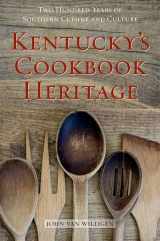 9780813146898-0813146895-Kentucky's Cookbook Heritage: Two Hundred Years of Southern Cuisine and Culture