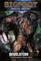 9781519787286-1519787286-Devolution Z Bigfoot Special Edition: The Horror Magazine