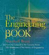 9781454908098-1454908092-The Engineering Book: From the Catapult to the Curiosity Rover, 250 Milestones in the History of Engineering (Union Square & Co. Milestones)