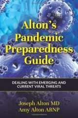 9781734817409-1734817402-Alton's Pandemic Preparedness Guide: Dealing with Emerging and Current Viral Threats