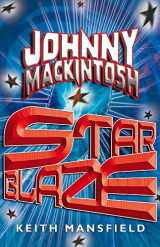 9781849161268-1849161267-Johnny Mackintosh: Star Blaze (Johnny Mackintosh Trilogy)