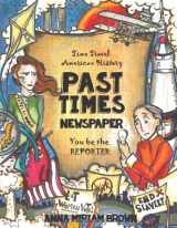 9781687800855-1687800855-Past Times Newspaper: Time Travel American History | You be the Reporter | Thinking Tree Books