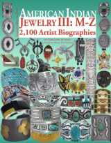 9780977665259-0977665259-American Indian Jewelry III: M-Z (American Indian Art)