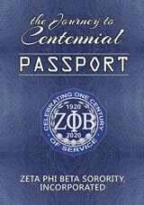 9780996383202-0996383204-The Journey to Centennial PASSPORT: Zeta Phi Beta Sorority, Incorporated